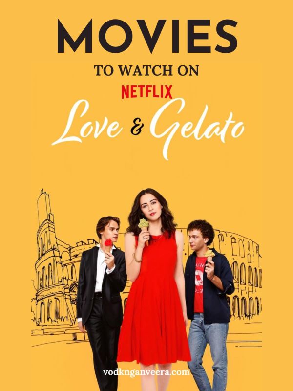Love & Gelato 2022 phim Netflix cuối tuần